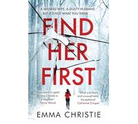 Find Her First: The breathlessly twisty new thriller from Best Scottish Crime Book nominee