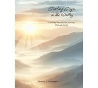 Find Hope in the Valley: A 30-Day Devotional Journey Through Grief