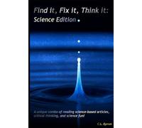 Find It, Fix It, Think It: Science Edition: Spot the Mistakes. Fix the Spelling. Think Like a Scientist.
