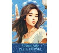 Find Joy in the Journey 4: 150 page 6x9 lined notebook for women for work, school, and personal notes