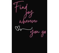 Find Joy Wherever You Go Journal
