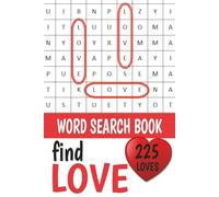 FIND LOVE: WordSearch book for people looking for it.: Find it here 225 times!