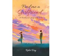 Find Me A Girlfriend: a lovelicious story of love