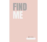 Find Me: A Guided Journal for Self-Discovery and Personal Growth