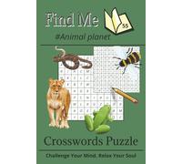 Find Me - Animal Planet Puzzle Book: Wildlife Wonders: Crossword Puzzles to Explore the Animal Kingdom. Relaxing Collection of 55 Brain-Boosting Puzzles. Perfect for Beginners and Experienced Solvers