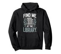 Find Me At The Library Bibliotecario Ratón De Biblioteca Sudadera con Capucha
