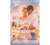 Find Me at the Table: Enemies to more, a cooking competition, and the man whose career she accidentally destroyed.: 3 (Jonathon Island | Season 2)