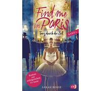 Find me in Paris - Tanz durch die Zeit (Band 3): Das Buch zur dritten Staffel - Ausstrahlung ab November 2020 im KIKA und ZDF