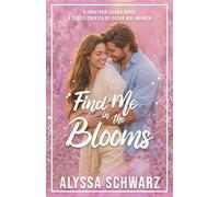 Find Me in the Blooms: A runaway groom, a second chance, and the woman who's been keeping it together ever since he left.: 2 (Jonathon Island | Season 2)