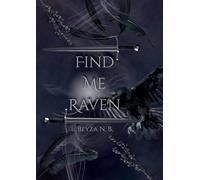 Find Me Raven: 1 (The cursed queen)