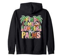 Find Me Under The Palms Cool Tropical Retro Beach Vacaciones Sudadera con Capucha