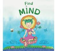 Find Mind: Dzogchen for Kids (an introduction to Meditation, Short Moments of Strong Mind): 3 (BeginningMind)