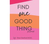 Find One Good Thing Journal