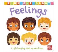 Find Out About: Feelings: A lift-the-flap board book of emotions