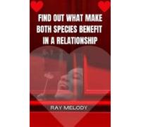Find Out What Make Both Species Benefit In A Relationship (ebook)