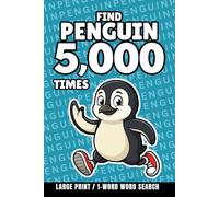 Find Penguin 5,000 Times: 1-Word Word Search | Hard Puzzles for Adults | Large Print (1-Word Searches)