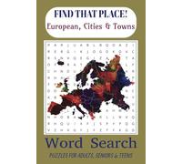 FIND THAT PLACE! European Cities & Towns: Word search with Easy to Read Print about European, Cities & Towns. 6x9 inches & Hamlets, 110 Pages, 50+ ... for Holidays, Vacation & Free Times Abroad.