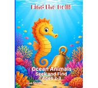 Find the Bell!: Ocean Animals: Seek and Find (Seek and Find Coloring Books for Ages 2-3)