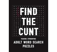 Find The Cunt Vagina Synonyms Adult Word Search Puzzles: NSFW 20 Sweary Cuss Word Searches - Large Print