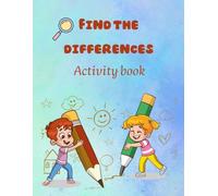 Find the differences: A fun puzzle activity book for kids