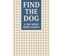 Find the Dog: A Funny One-Word Word Search Puzzle Book for Dog Lovers: Large Print Puzzle Fun for Adults, Seniors, and Dog Lovers - The Perfect Gag Gift