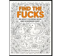 Find the Fucks: An Adult Coloring Book and Scavenger Hunt