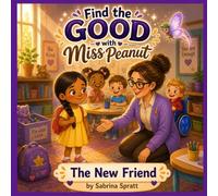 Find the Good with Miss Peanut: The New Friend