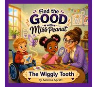 Find the Good with Miss Peanut: The Wiggly Tooth