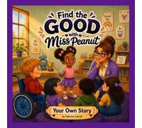 Find the Good with Miss Peanut: Your Own Story
