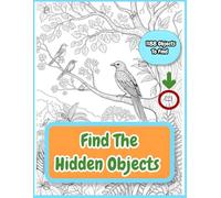 Find The Hidden Objects: A Fun Search and Discover Adventure for Kids and Adults