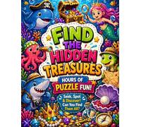 Find the Hidden Treasures: Ultimate Seek and Find Puzzle Book for Kids, Teens & Adults: Seek, Spot & Discover! A Fun-Filled Search and Find Adventure ... Games & Relaxing Challenges for All Ages