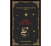 Find The Key: The Last Supper Diaries Part I