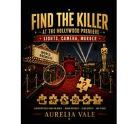 Find the killer at the Hollywood Premiere: Lights, Camera, Murder | Medium Difficulty | A Detective Puzzle Book for Adults | 23,000 Suspects, Only 6 ... Killer - Detective Puzzle Books for Adults)