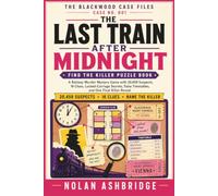 Find the Killer Puzzle Book: The Last Train After Midnight: A Railway Murder Mystery Game with 46,275 Suspects, 26 Clues, Locked-Carriage Secrets, False Timetables, and One Final Killer Reveal