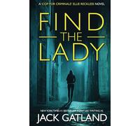 Find The Lady: A British Murder Mystery (Ellie Reckless Crime Thrillers Book 4) (Cop For Criminals Ellie Reckless)