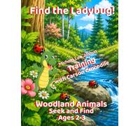 Find the Ladybug!: Woodland Animals: Seek and Find (Chase the Butterfly Training Series)
