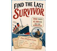 Find The Last Survivor: A New Kind of Murder Mystery Puzzle Book for Adults - Search 7,050 Tickets Across 42,300 Data Points to Find the One Who Lived