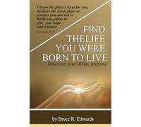 Find the Life You Were Born to Live: Discover your divine purpose