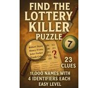 Find The Lottery Killer Puzzle: A Find The Killer Book With 23 Clues, 11,000 Names With 4 Identifiers Each, And Easy Level Puzzle (A Find The Killer Puzzle Series)