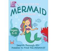 Find the Mermaid Word Search for Kids Ages 5-9: Fun Ocean Mystery Word Puzzle Book with Dolphins, Seashells & Underwater Words | Perfect Birthday Gift or Travel Activity for Boys & Girls (FL Books)