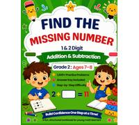Find the Missing Number Workbook for Grade 2: 1 & 2 Digit Addition and Subtraction Practice | 1,600 Missing Number Problems with Answer Key | Build ... for Ages 7-8 (Grade 2 Math Mastery Series)
