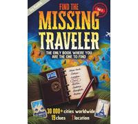 Find the Missing Traveler: Geography Deduction Game | 30,000+ Cities Worldwide, 19 Clues, 1 Location | Volume 1