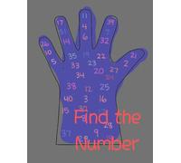 Find the Number! A Brain-Training Visual Search Book: A Visual Search Puzzle Book for Kids and Adult Hidden Number Challenges in Hands, Faces & More