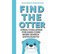 Find The Otter Puzzle Book: One Word Word Search Puzzle Book! Hard Word Search with One Word to Find in Whole Book! Great for Adults, teens and older ... travel, camping, trips, and long car rides!