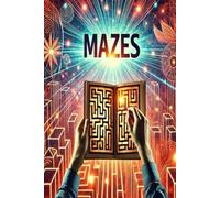Find the Path: A Comprehensive Maze Puzzle Compendium for Cognitive Enhancement and Leisure: 120 Engaging Mazes Designed to Sharpen Brain, Enhance ... Intellectual Stimulation for All Ages