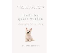 Find the Quiet Within: When Everything Feels Overwhelming