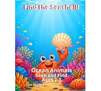 Find the Seashell!: Ocean Animals: Seek and Find (Seek and Find Coloring Books for Ages 2-3)