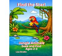 Find the Star!: Jungle Animals: Seek and Find (Seek and Find Coloring Books for Ages 2-3)
