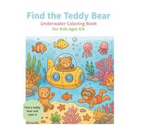 Find the Teddy Bear - Undersea coloring book for Kids Ages 4-8 (Find the Teddy Bear Coloring Book)