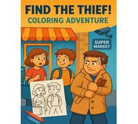 Find The Theif "Coloring Adventure Book": Solve the Clues, Color the Scenes, and Discover the Secret